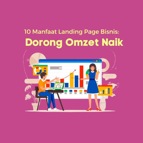 10 Manfaat Landing Page Bisnis, Dorong Omzet Naik - WiseWebster.com