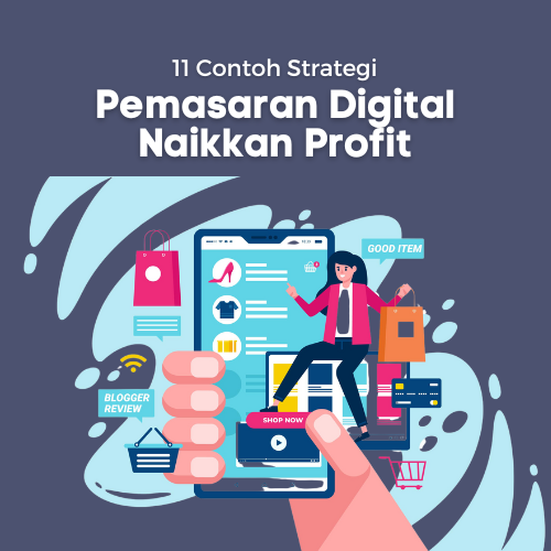 11 Contoh Strategi Pemasaran Digital Naikkan Profit - WiseWebster.com