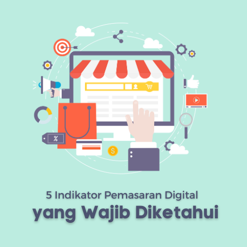 5 Indikator Pemasaran Digital yang Wajib Diketahui - WiseWebster.com