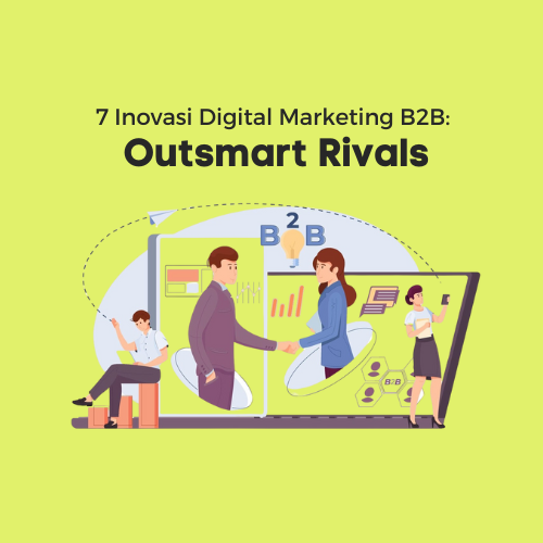 7 Inovasi Digital Marketing B2B_ Outsmart Rivals - WiseWebster.com