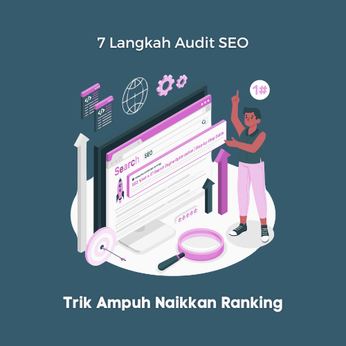 7 Langkah Audit SEO Trik Ampuh Naikkan Ranking - WiseWebster.com