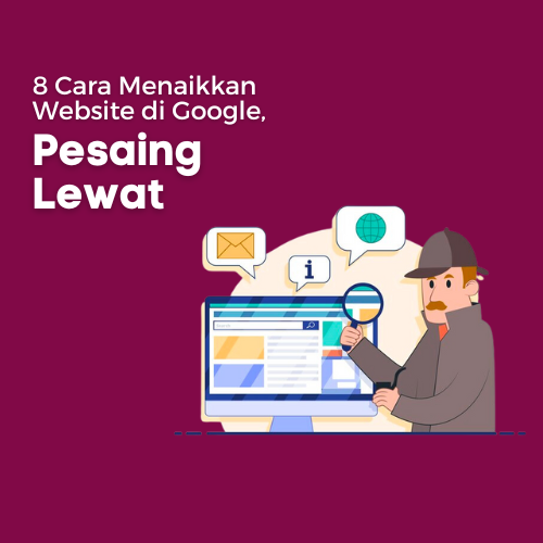 8 Cara Menaikkan Website di Google, Pesaing Lewat - WiseWebster.com