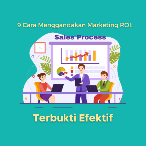 9 Cara Menggandakan Marketing ROI_ Terbukti Efektif - WiseWebster.com